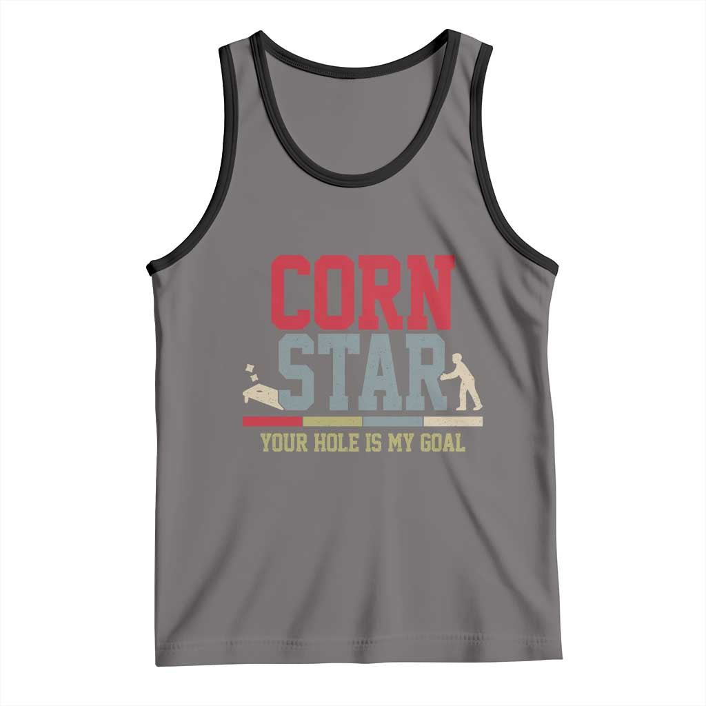 Your Hole is My Goal Inappropriate Cornhole Tank Top Funny Naughty Adult Humor Cornstar