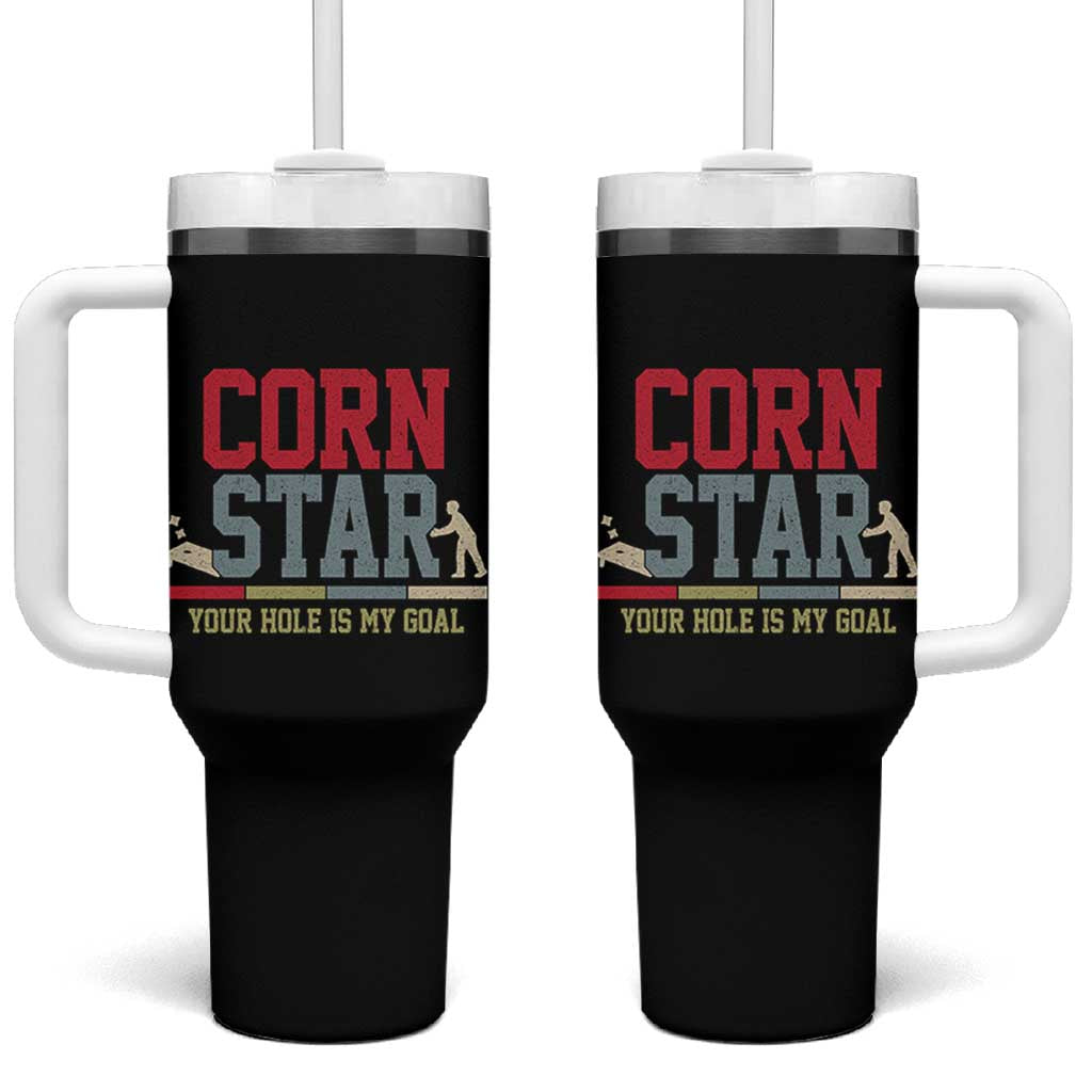 Your Hole is My Goal Inappropriate Cornhole Tumbler With Handle Funny Naughty Adult Humor Cornstar