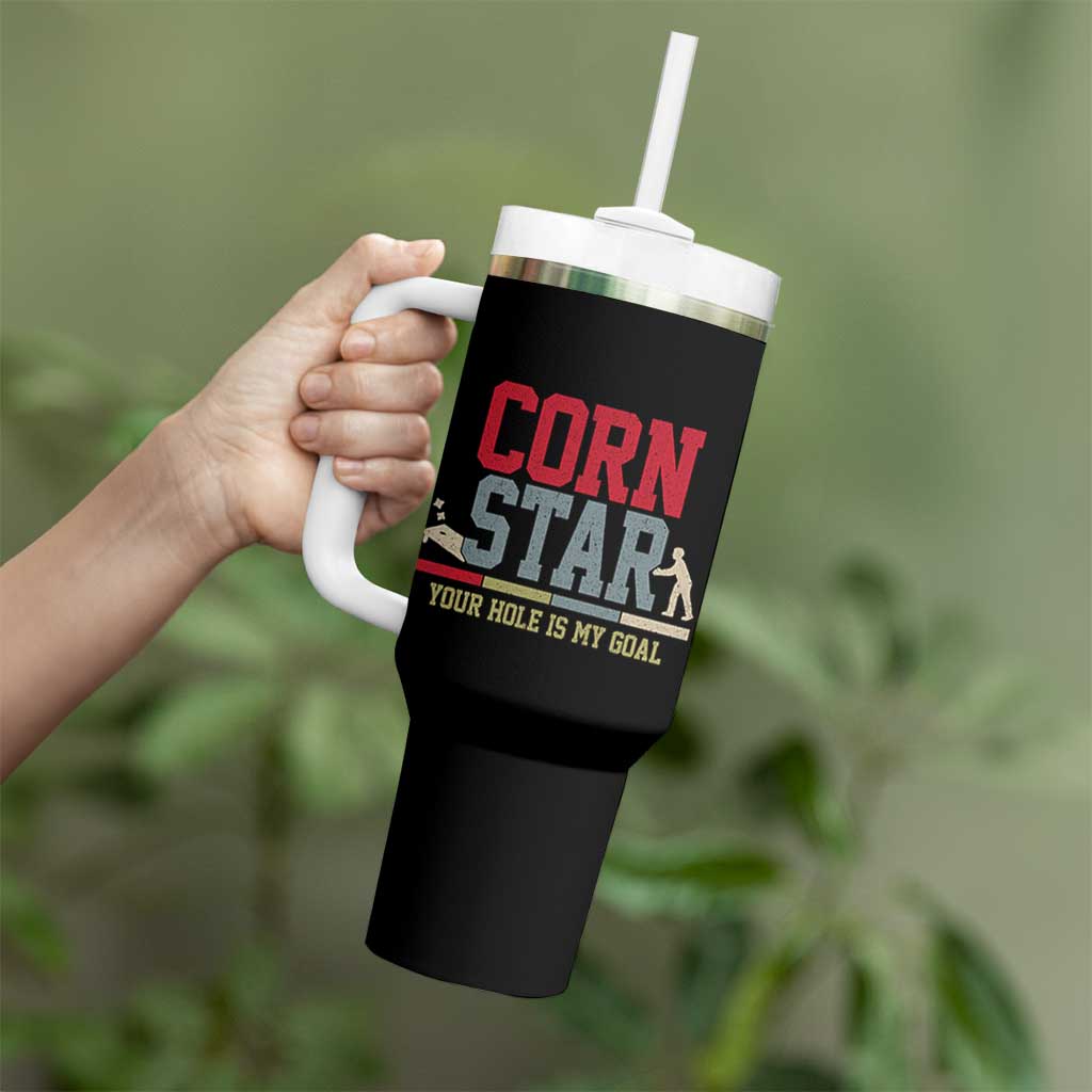 Your Hole is My Goal Inappropriate Cornhole Tumbler With Handle Funny Naughty Adult Humor Cornstar