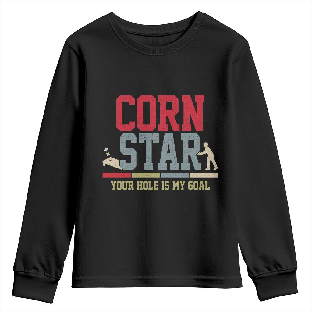 Your Hole is My Goal Inappropriate Cornhole Youth Sweatshirt Funny Naughty Adult Humor Cornstar