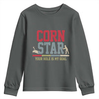Your Hole is My Goal Inappropriate Cornhole Youth Sweatshirt Funny Naughty Adult Humor Cornstar