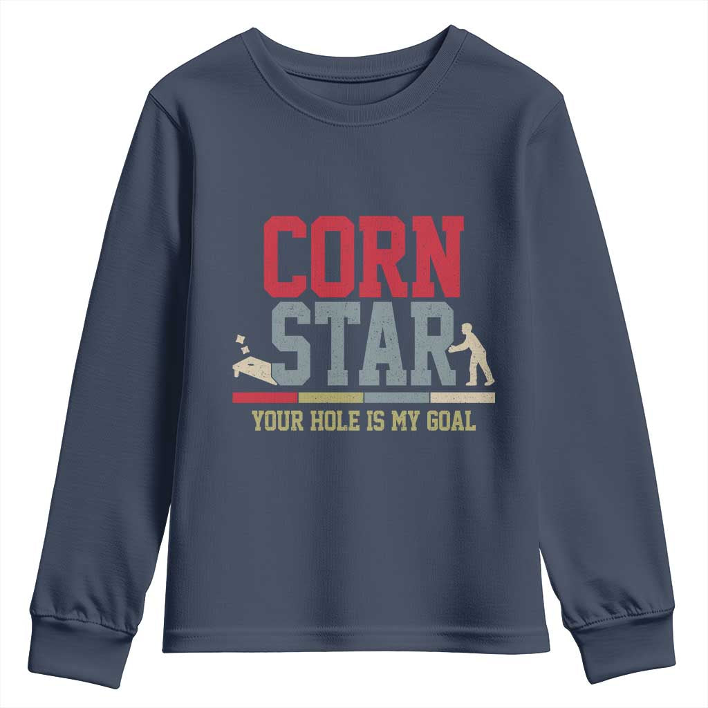 Your Hole is My Goal Inappropriate Cornhole Youth Sweatshirt Funny Naughty Adult Humor Cornstar