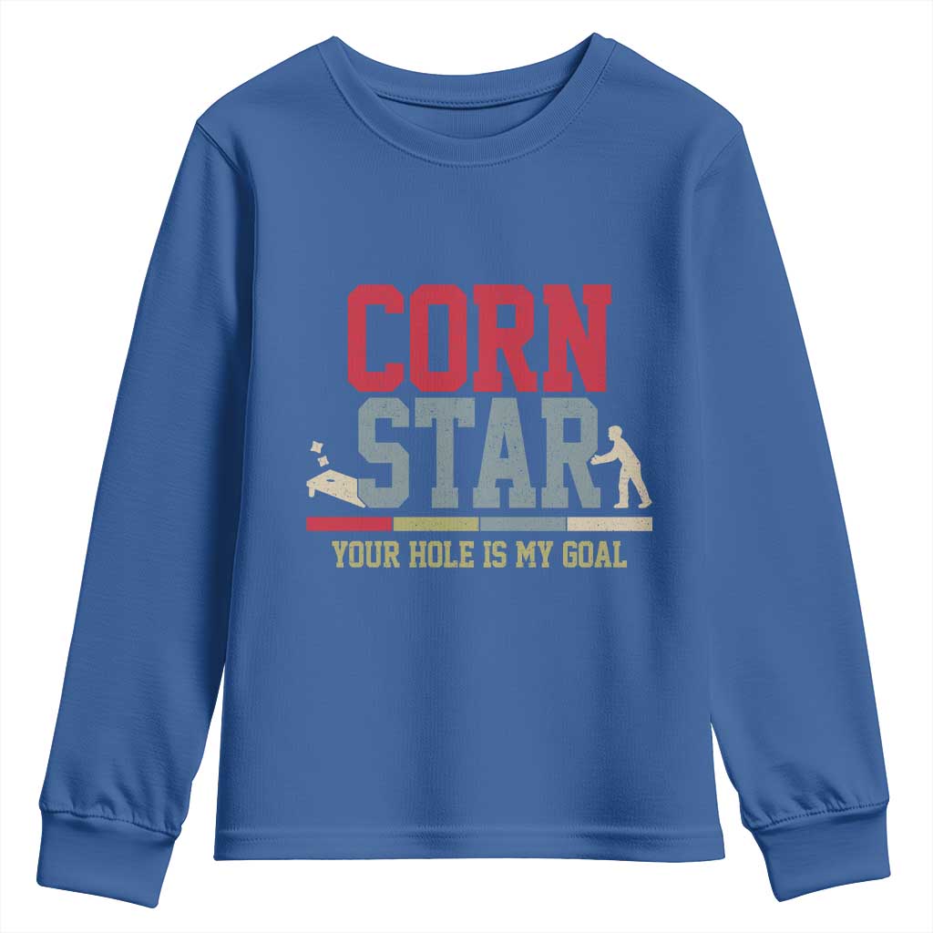 Your Hole is My Goal Inappropriate Cornhole Youth Sweatshirt Funny Naughty Adult Humor Cornstar