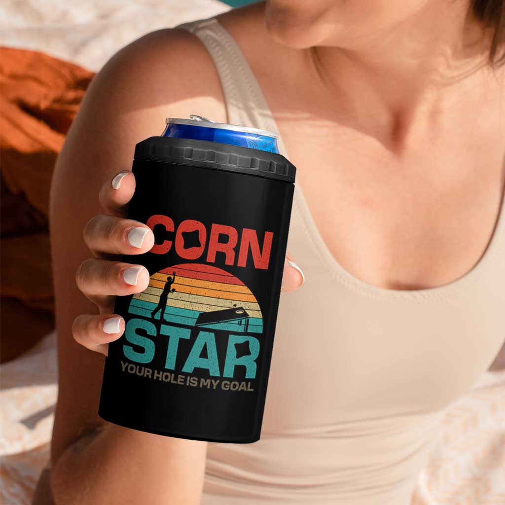 Inappropriate Cornhole 4 in 1 Can Cooler Tumbler Retro Funny Adult Humor Cornstar Your Hole Is My Goal