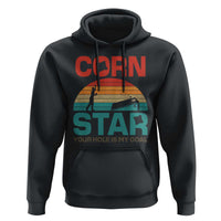 Inappropriate Cornhole Hoodie Retro Funny Adult Humor Cornstar Your Hole Is My Goal