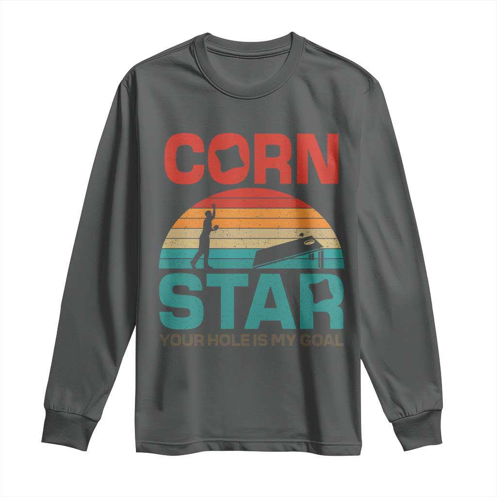 Inappropriate Cornhole Long Sleeve Shirt Retro Funny Adult Humor Cornstar Your Hole Is My Goal