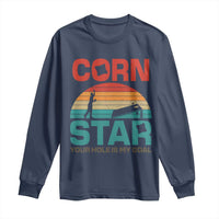 Inappropriate Cornhole Long Sleeve Shirt Retro Funny Adult Humor Cornstar Your Hole Is My Goal