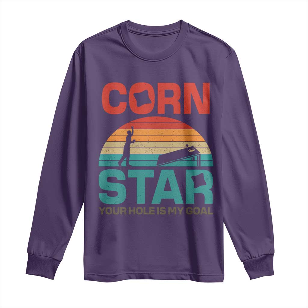 Inappropriate Cornhole Long Sleeve Shirt Retro Funny Adult Humor Cornstar Your Hole Is My Goal