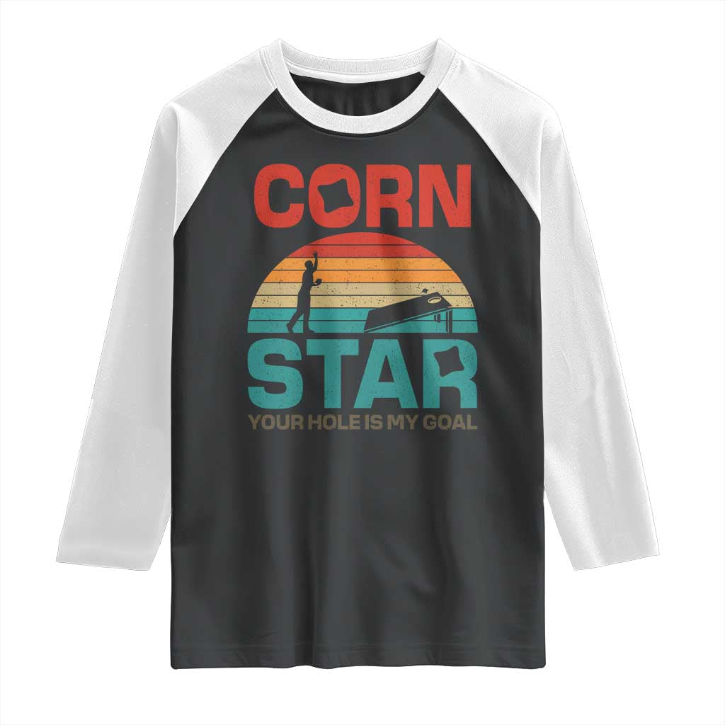 Inappropriate Cornhole Raglan Shirt Retro Funny Adult Humor Cornstar Your Hole Is My Goal