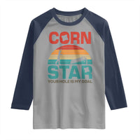 Inappropriate Cornhole Raglan Shirt Retro Funny Adult Humor Cornstar Your Hole Is My Goal