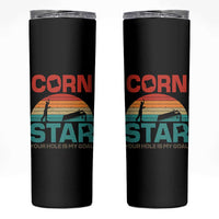 Inappropriate Cornhole Skinny Tumbler Retro Funny Adult Humor Cornstar Your Hole Is My Goal