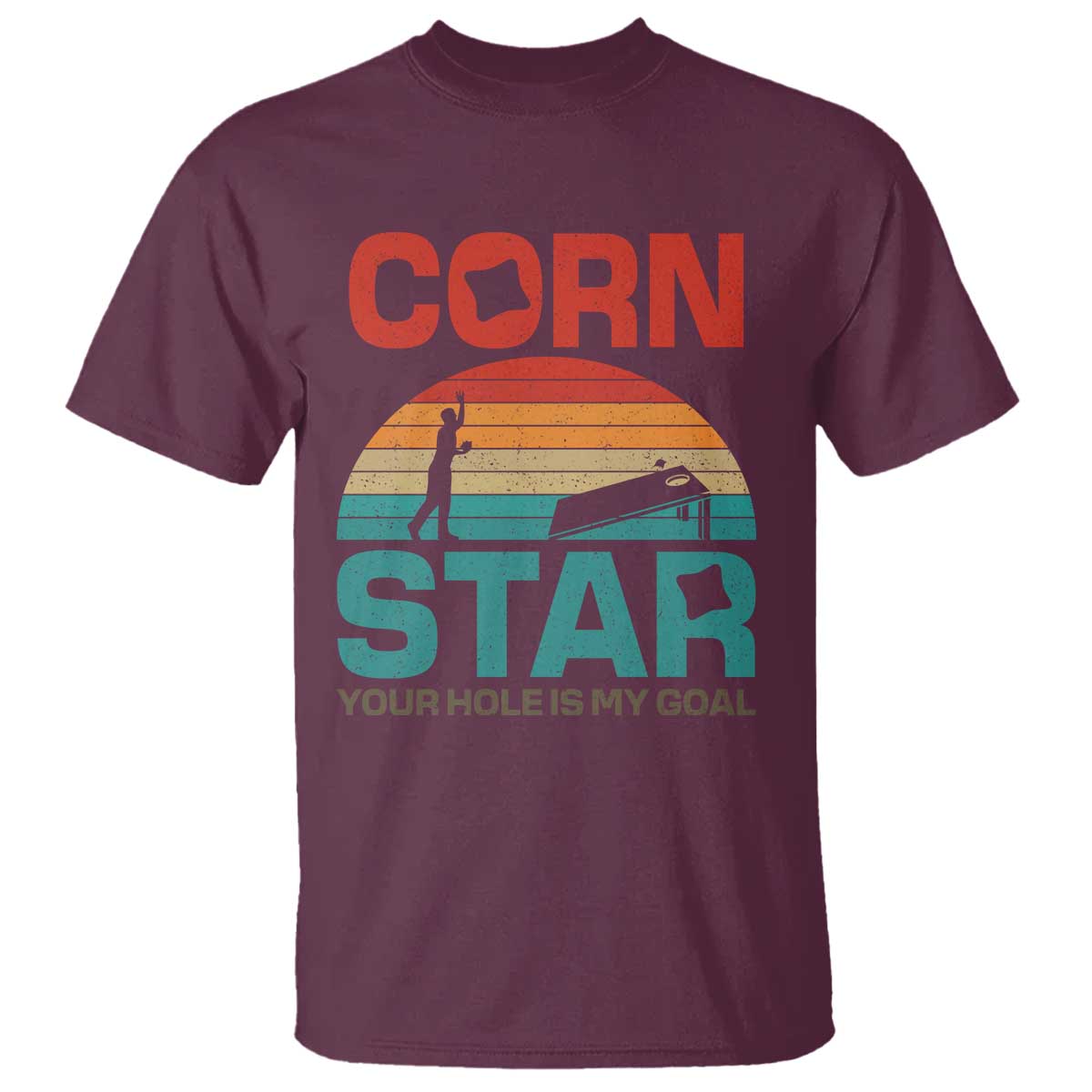 Inappropriate Cornhole T Shirt Retro Funny Adult Humor Cornstar Your Hole Is My Goal