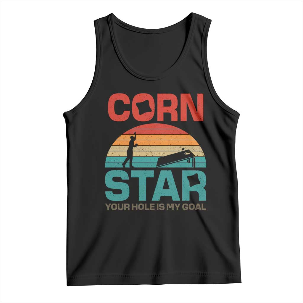 Inappropriate Cornhole Tank Top Retro Funny Adult Humor Cornstar Your Hole Is My Goal