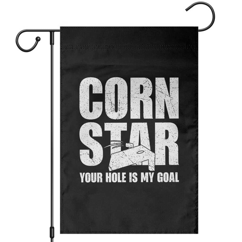 Inappropriate Cornhole Garden Flag Funny Adult Humor Cornstar Your Hole Is My Goal