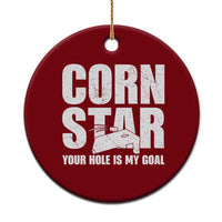 Inappropriate Cornhole Ceramic Ornament Funny Adult Humor Cornstar Your Hole Is My Goal