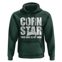 Inappropriate Cornhole Hoodie Funny Adult Humor Cornstar Your Hole Is My Goal
