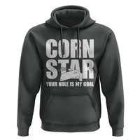 Inappropriate Cornhole Hoodie Funny Adult Humor Cornstar Your Hole Is My Goal