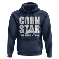Inappropriate Cornhole Hoodie Funny Adult Humor Cornstar Your Hole Is My Goal