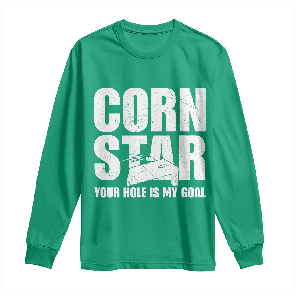 Inappropriate Cornhole Long Sleeve Shirt Funny Adult Humor Cornstar Your Hole Is My Goal