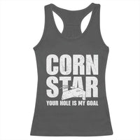 Inappropriate Cornhole Racerback Tank Top Funny Adult Humor Cornstar Your Hole Is My Goal