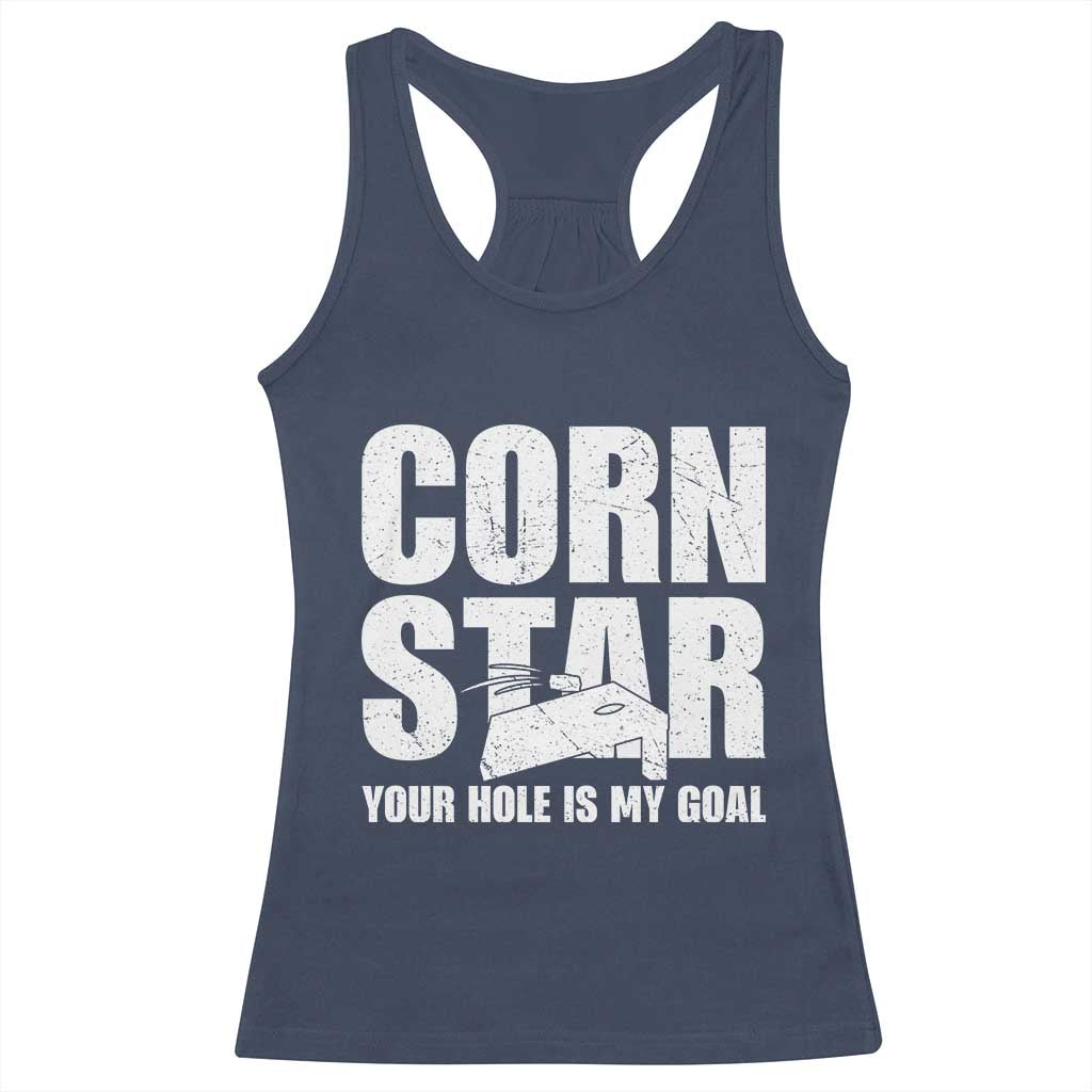 Inappropriate Cornhole Racerback Tank Top Funny Adult Humor Cornstar Your Hole Is My Goal