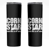 Inappropriate Cornhole Skinny Tumbler Funny Adult Humor Cornstar Your Hole Is My Goal
