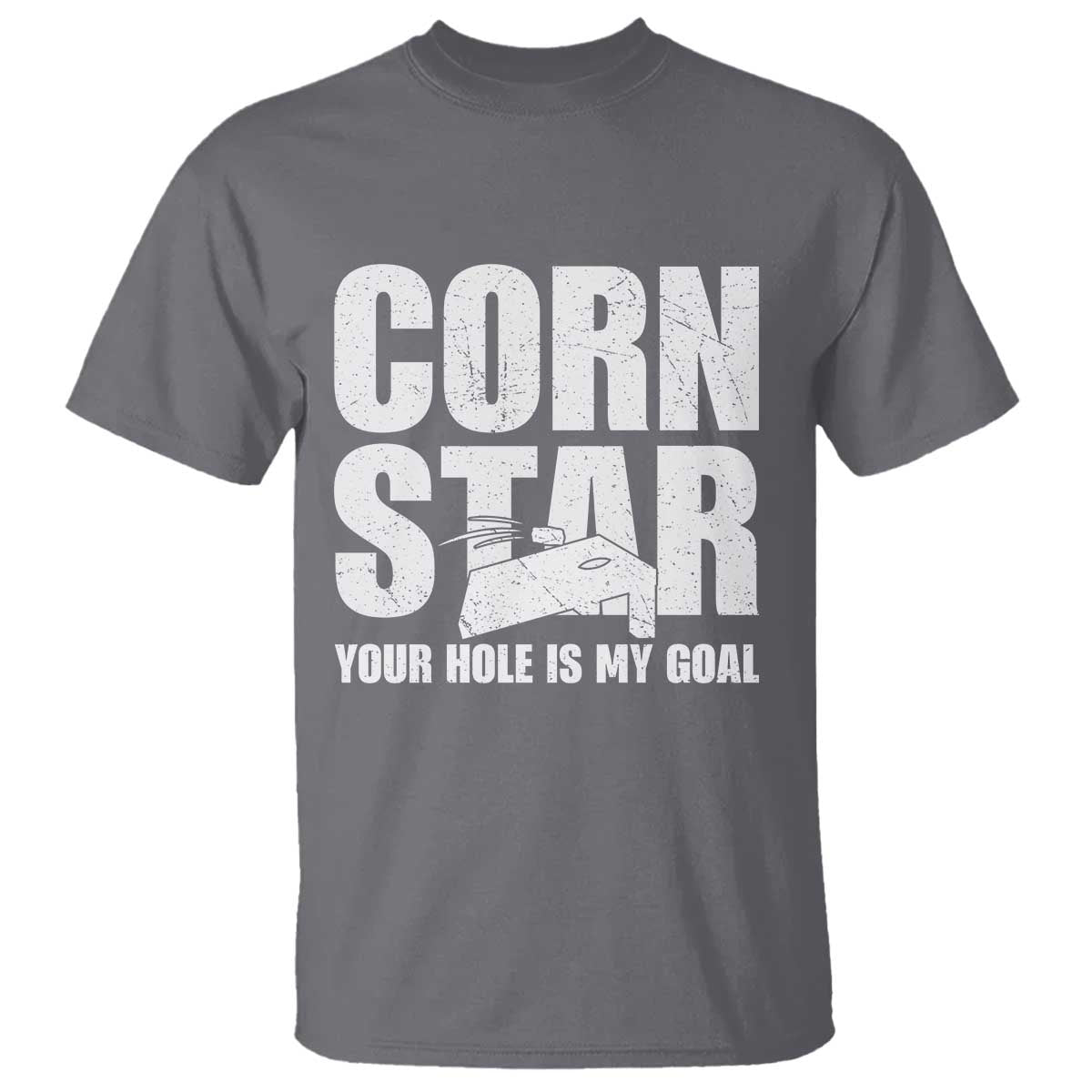 Inappropriate Cornhole T Shirt Funny Adult Humor Cornstar Your Hole Is My Goal