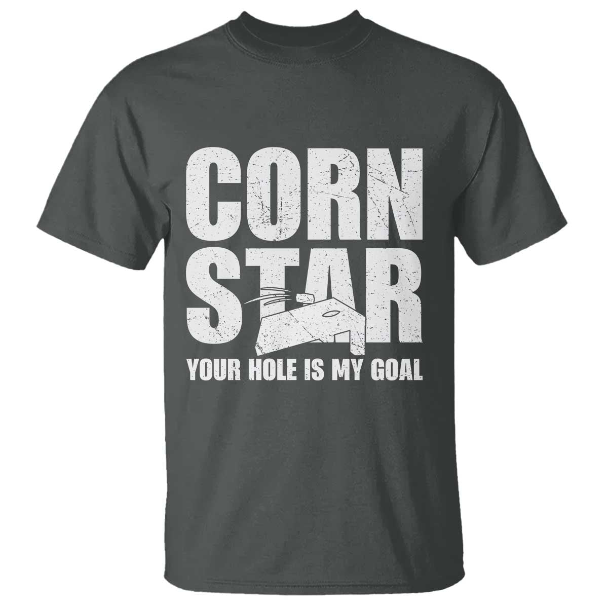 Inappropriate Cornhole T Shirt Funny Adult Humor Cornstar Your Hole Is My Goal