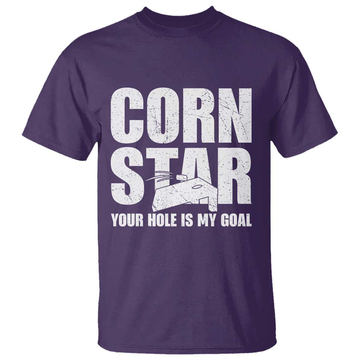 Inappropriate Cornhole T Shirt Funny Adult Humor Cornstar Your Hole Is My Goal