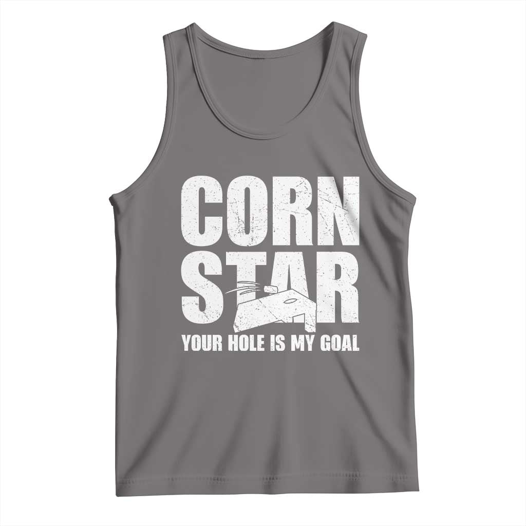 Inappropriate Cornhole Tank Top Funny Adult Humor Cornstar Your Hole Is My Goal