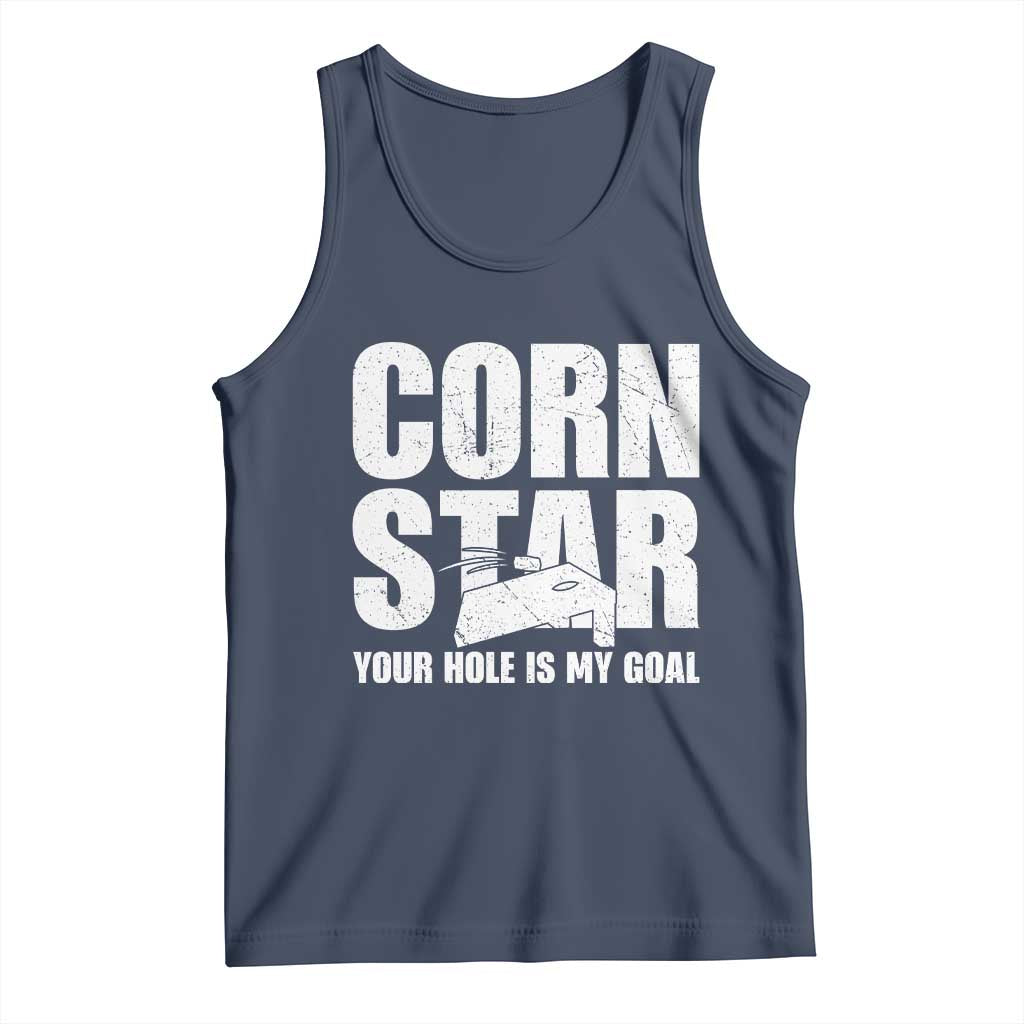 Inappropriate Cornhole Tank Top Funny Adult Humor Cornstar Your Hole Is My Goal