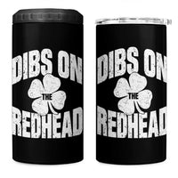 Funny Irish St Patricks Day Shamrock Dibs On The Redhead 4 in 1 Can Cooler Tumbler