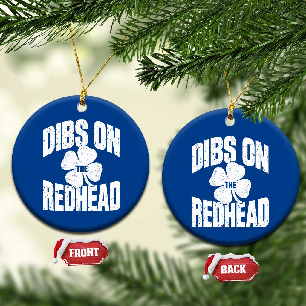 Funny Irish St Patricks Day Shamrock Dibs On The Redhead Ceramic Ornament