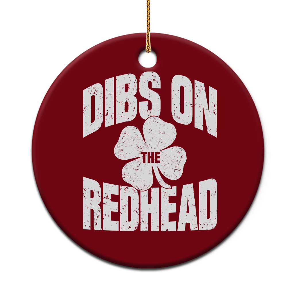 Funny Irish St Patricks Day Shamrock Dibs On The Redhead Ceramic Ornament