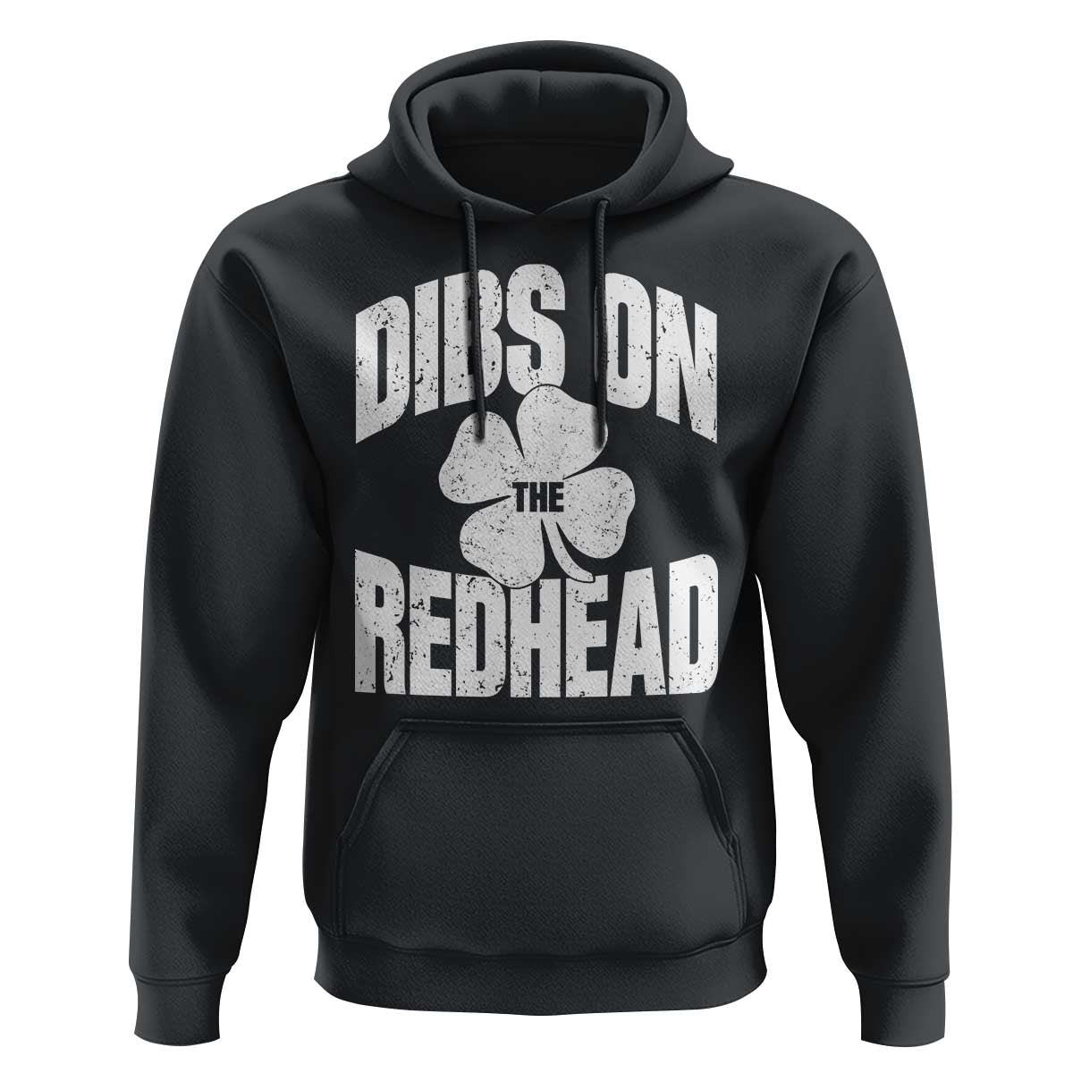 Funny Irish St Patricks Day Shamrock Dibs On The Redhead Hoodie