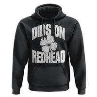 Funny Irish St Patricks Day Shamrock Dibs On The Redhead Hoodie