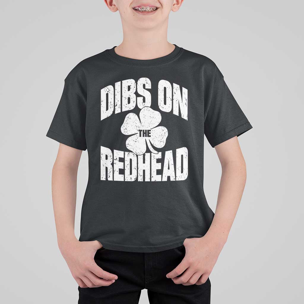 Funny Irish St Patricks Day Shamrock Dibs On The Redhead T Shirt For Kid