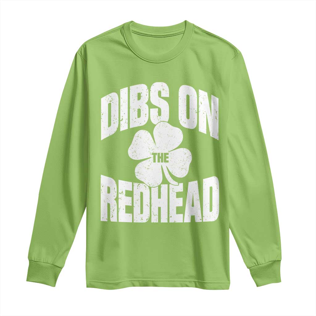 Funny Irish St Patricks Day Shamrock Dibs On The Redhead Long Sleeve Shirt