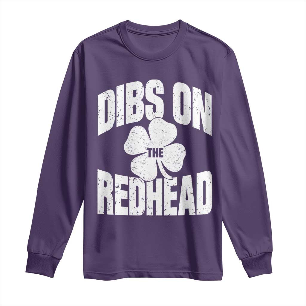 Funny Irish St Patricks Day Shamrock Dibs On The Redhead Long Sleeve Shirt