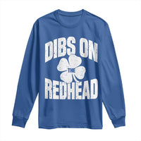Funny Irish St Patricks Day Shamrock Dibs On The Redhead Long Sleeve Shirt