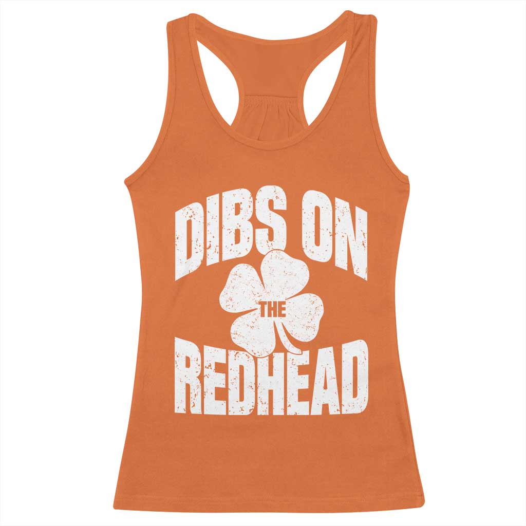 Funny Irish St Patricks Day Shamrock Dibs On The Redhead Racerback Tank Top
