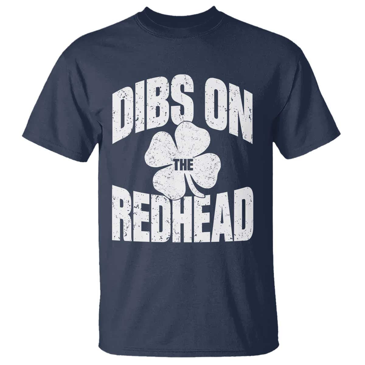 Funny Irish St Patricks Day Shamrock Dibs On The Redhead T Shirt