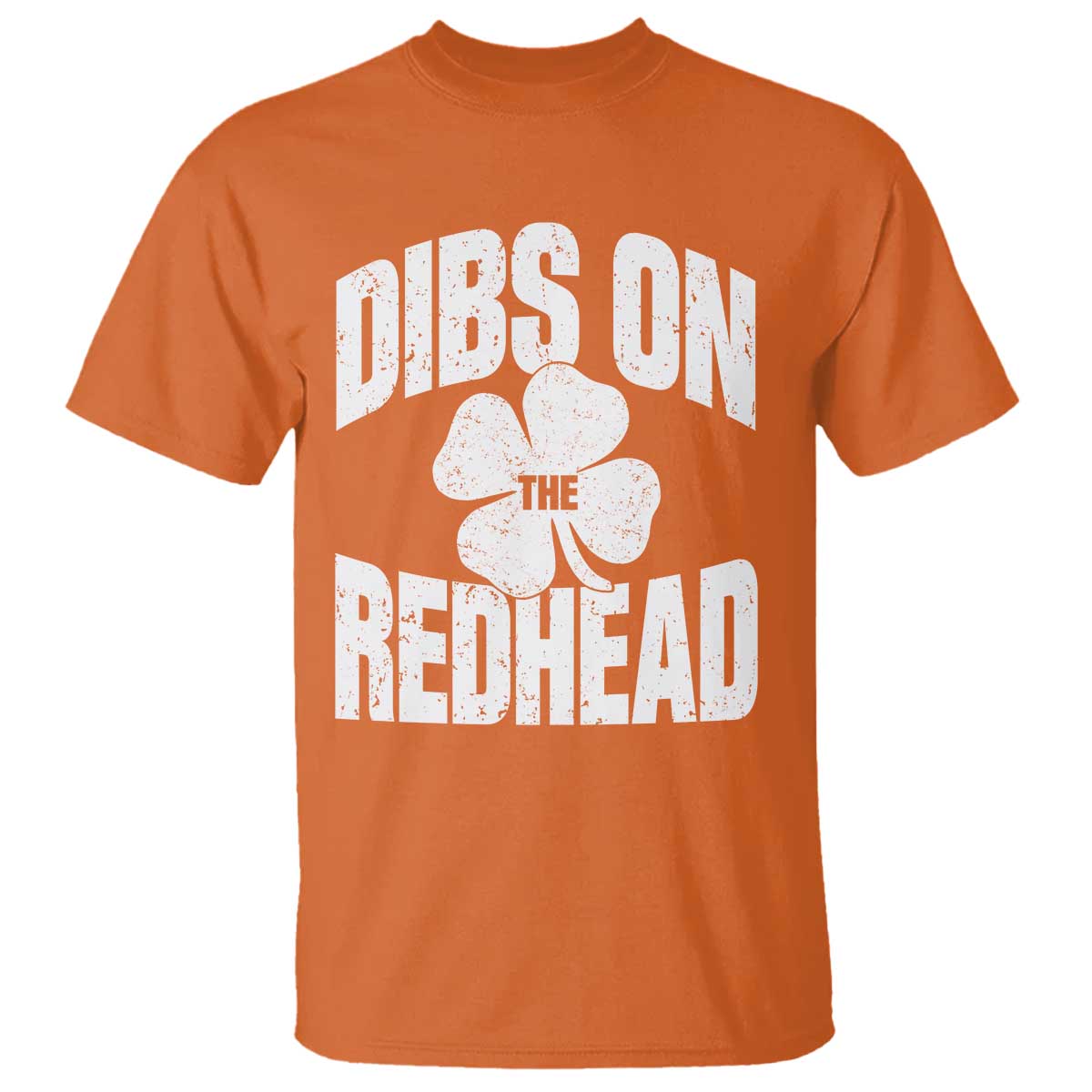 Funny Irish St Patricks Day Shamrock Dibs On The Redhead T Shirt