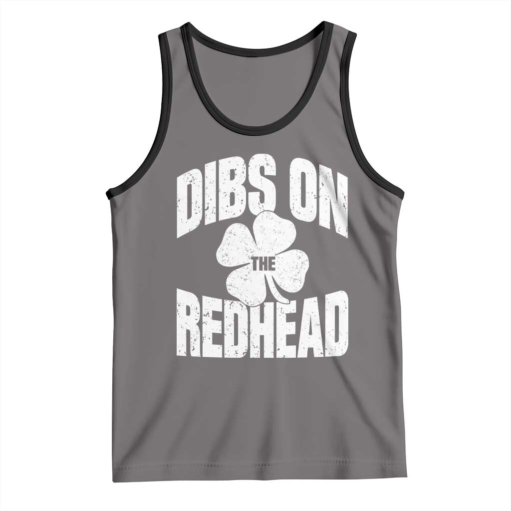 Funny Irish St Patricks Day Shamrock Dibs On The Redhead Tank Top