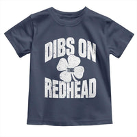 Funny Irish St Patricks Day Shamrock Dibs On The Redhead Toddler T Shirt