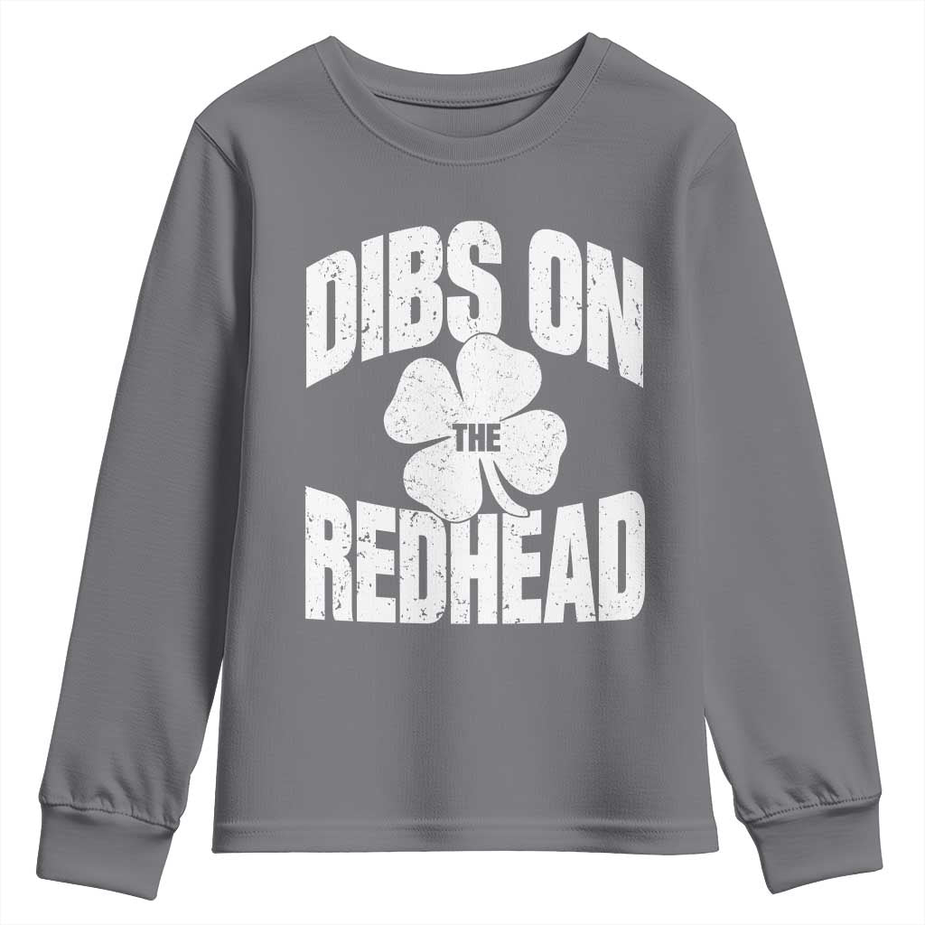 Funny Irish St Patricks Day Shamrock Dibs On The Redhead Youth Sweatshirt