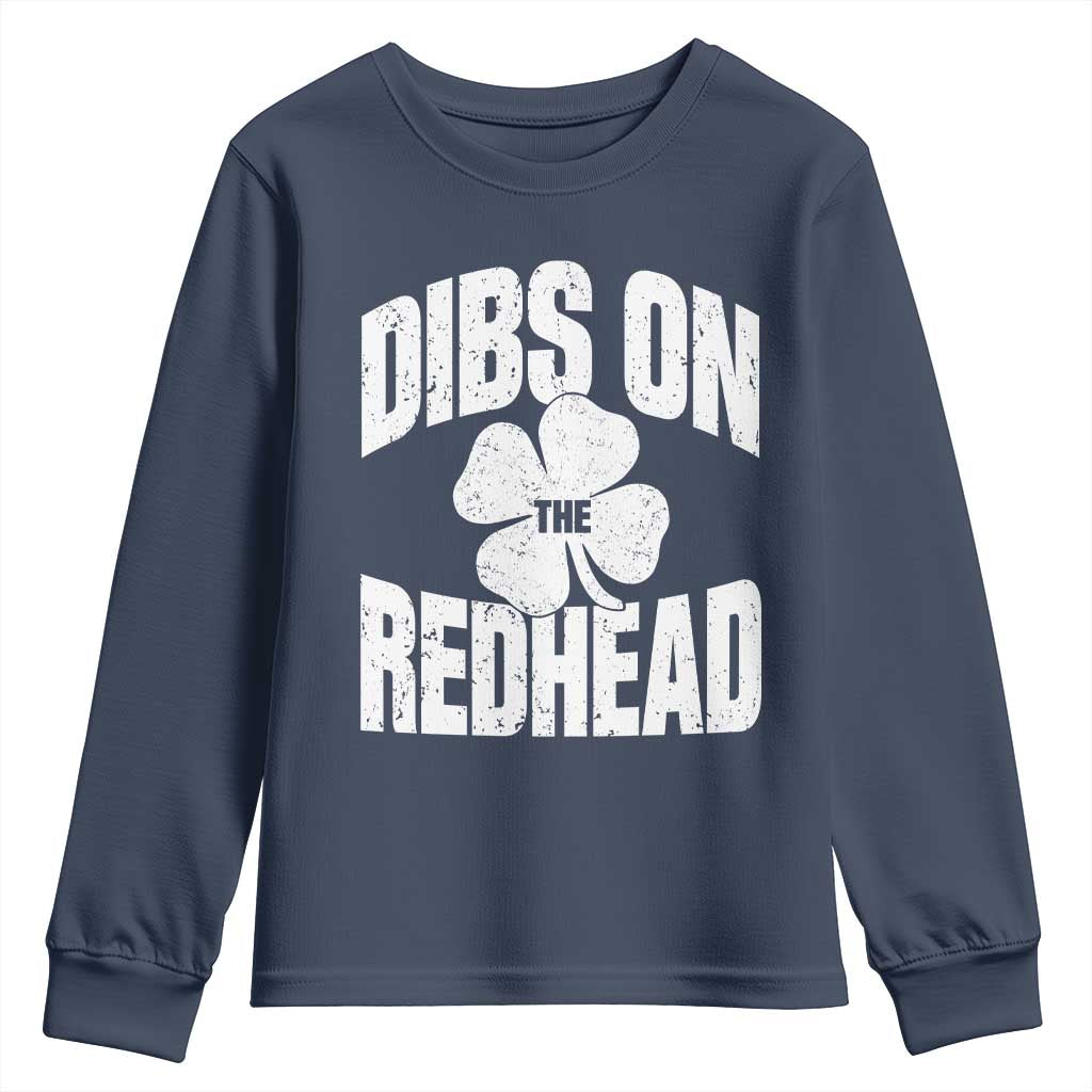Funny Irish St Patricks Day Shamrock Dibs On The Redhead Youth Sweatshirt