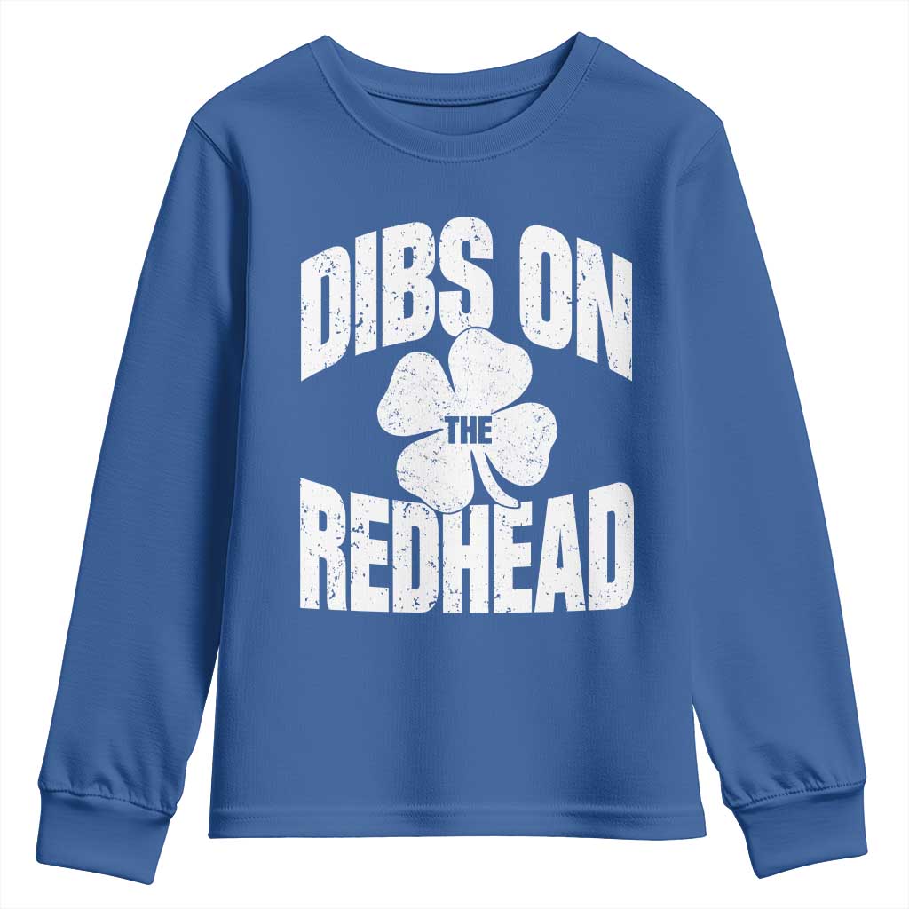 Funny Irish St Patricks Day Shamrock Dibs On The Redhead Youth Sweatshirt