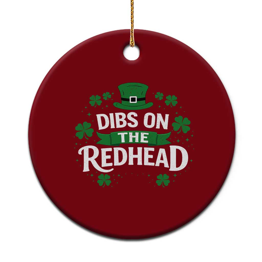 Funny Irish St Patricks Day Dibs On The Redhead Ceramic Ornament Lucky Shamrock Clovers