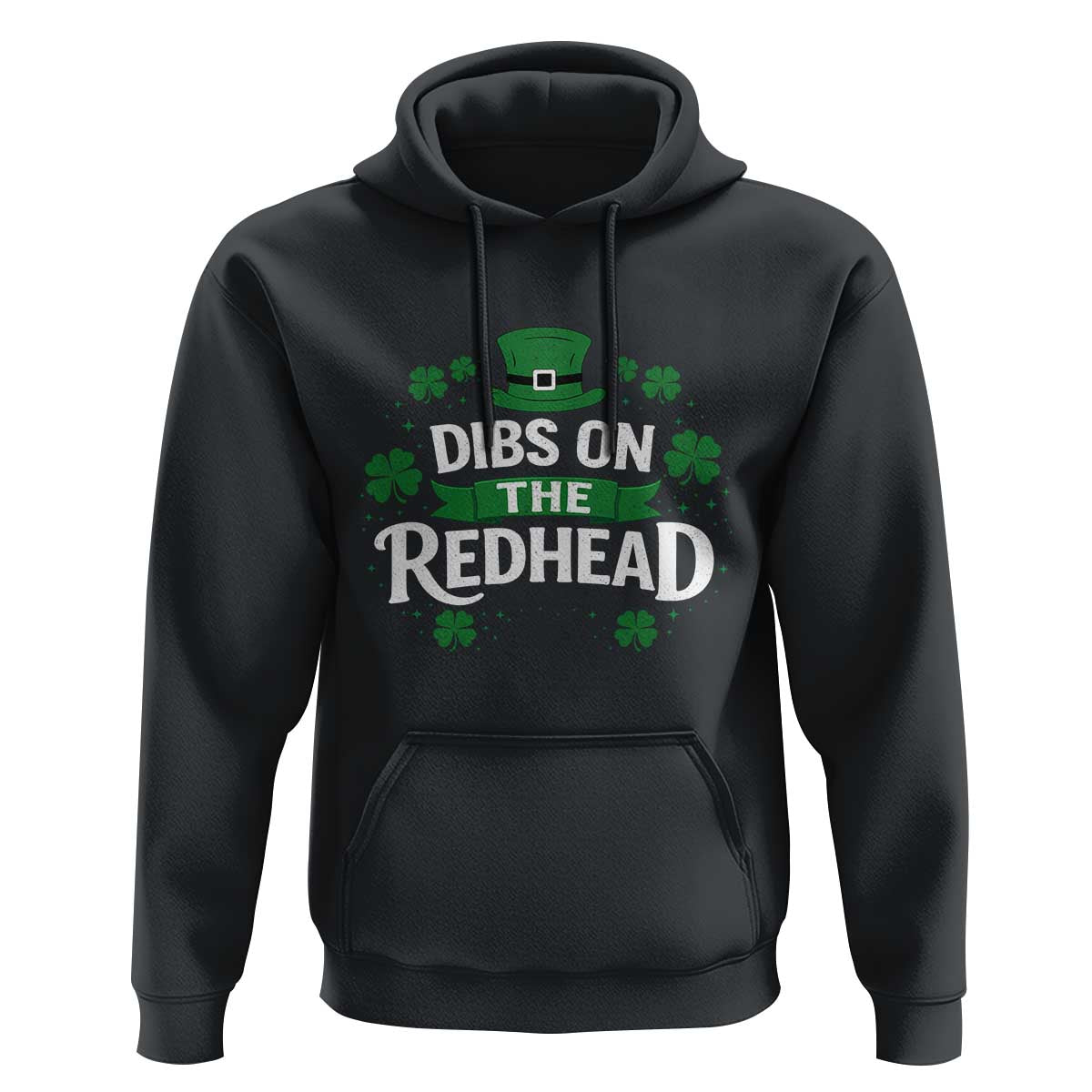 Funny Irish St Patricks Day Dibs On The Redhead Hoodie Lucky Shamrock Clovers